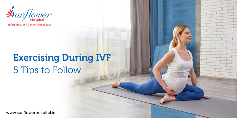 Exercising During IVF: 5 Tips to Follow