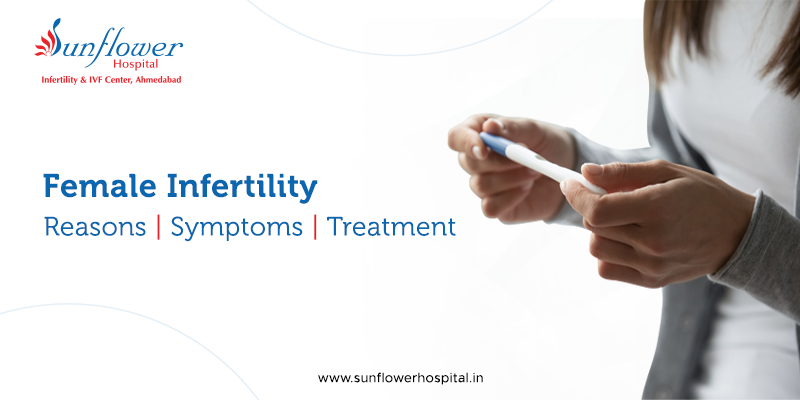 Female Infertility: Reasons, Symptoms, and Treatment 