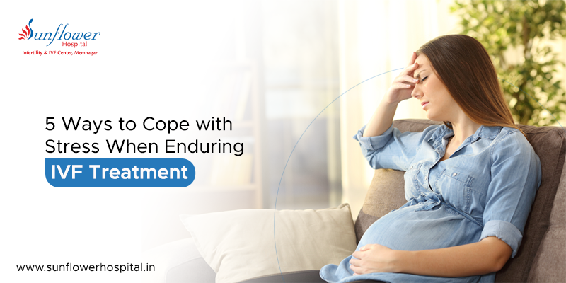 5 Ways to Cope with Stress When Enduring IVF Treatment 
