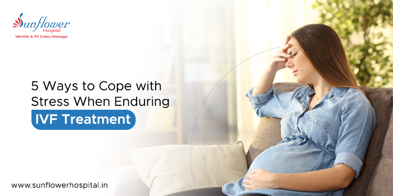 5 Ways to Cope with Stress When Enduring IVF Treatment